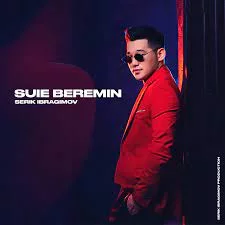 Serik Ibragimov – Suie beremin | Текст песни