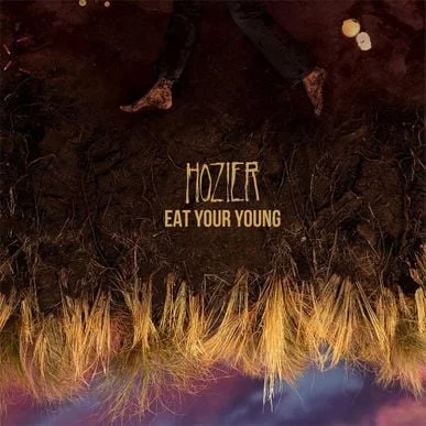 Hozier - Eat Your Young | Lyrics