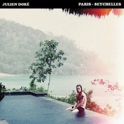Julien Doré - Paris-Seychelles | Karaoke, paroles