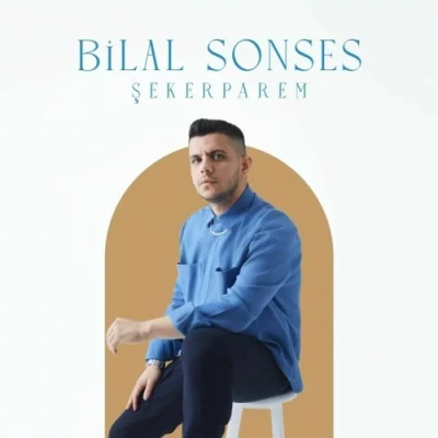 Bilal SONSES - Şekerparem | Şarkı sözleri