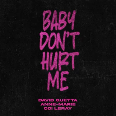 David Guetta, Anne-Marie, Coi Leray - Baby Don’t Hurt Me | Lyrics