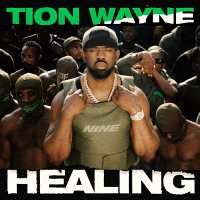 Tion Wayne - Healing | Lyrics