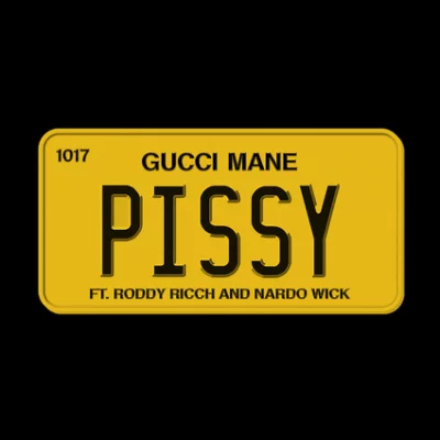 Gucci Mane - Pissy | Lyrics