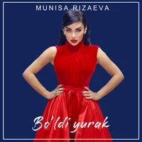 Munisa Rizayeva - Bo'ldi yurak | Текст песни