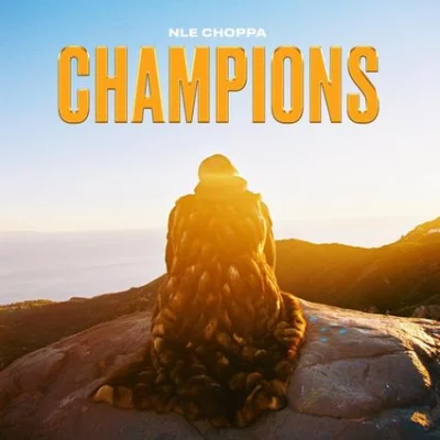 NLE Choppa - Champions | Lyrics