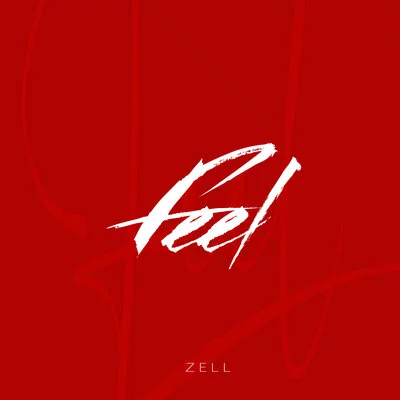 ZELL - Feel | Текст песни