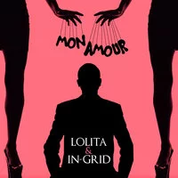 Лолита, In-Grid - Mon Amour | Текст песни