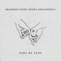 Brandon Stone, Диана Анкудинова - Side by Side | Текст песни