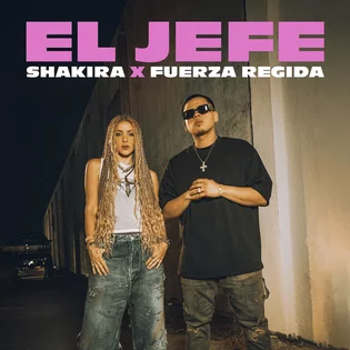 Shakira, Fuerza Regida - El Jefe | Letra