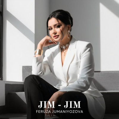 Feruza Jumaniyozova - Jim - Jim