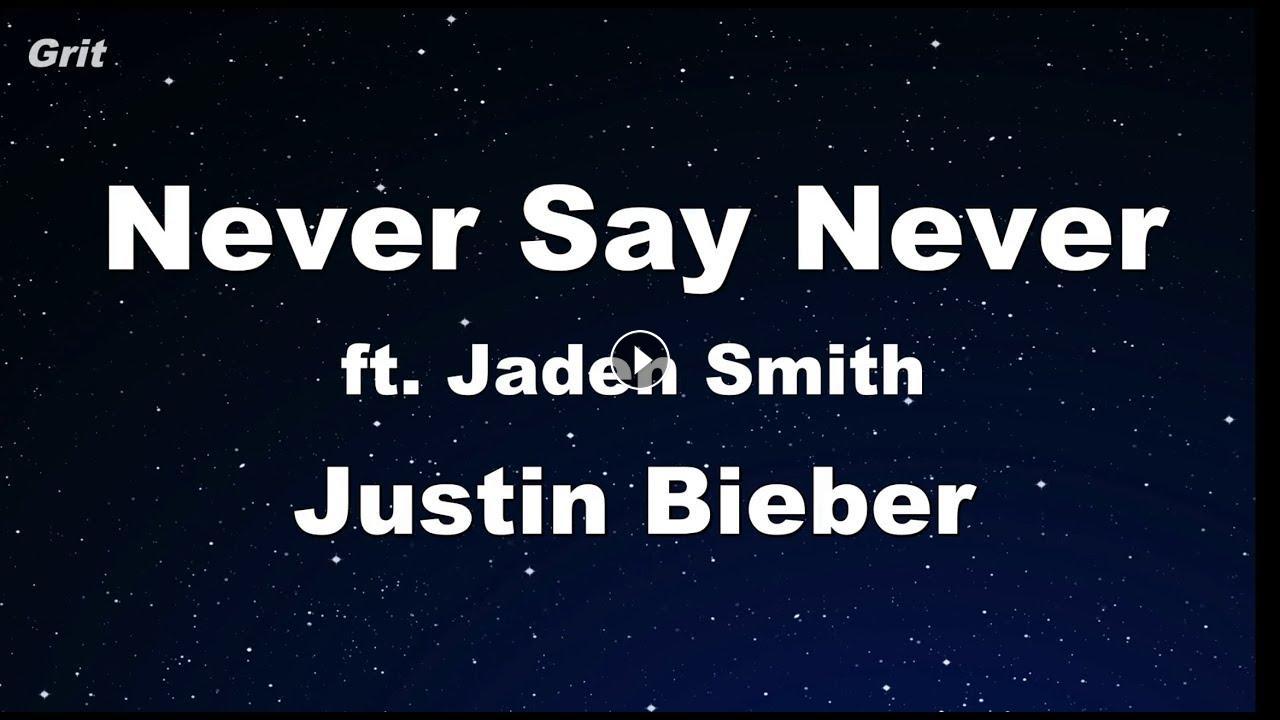 Have a never be the say. Justin Bieber ft. Jaden Smith - never say never. Never say never Justin Bieber ft. Jaden Smith Lyrics. Justin Bieber - never say never ft. Jaden. Never say never Justin Jaden Smith.